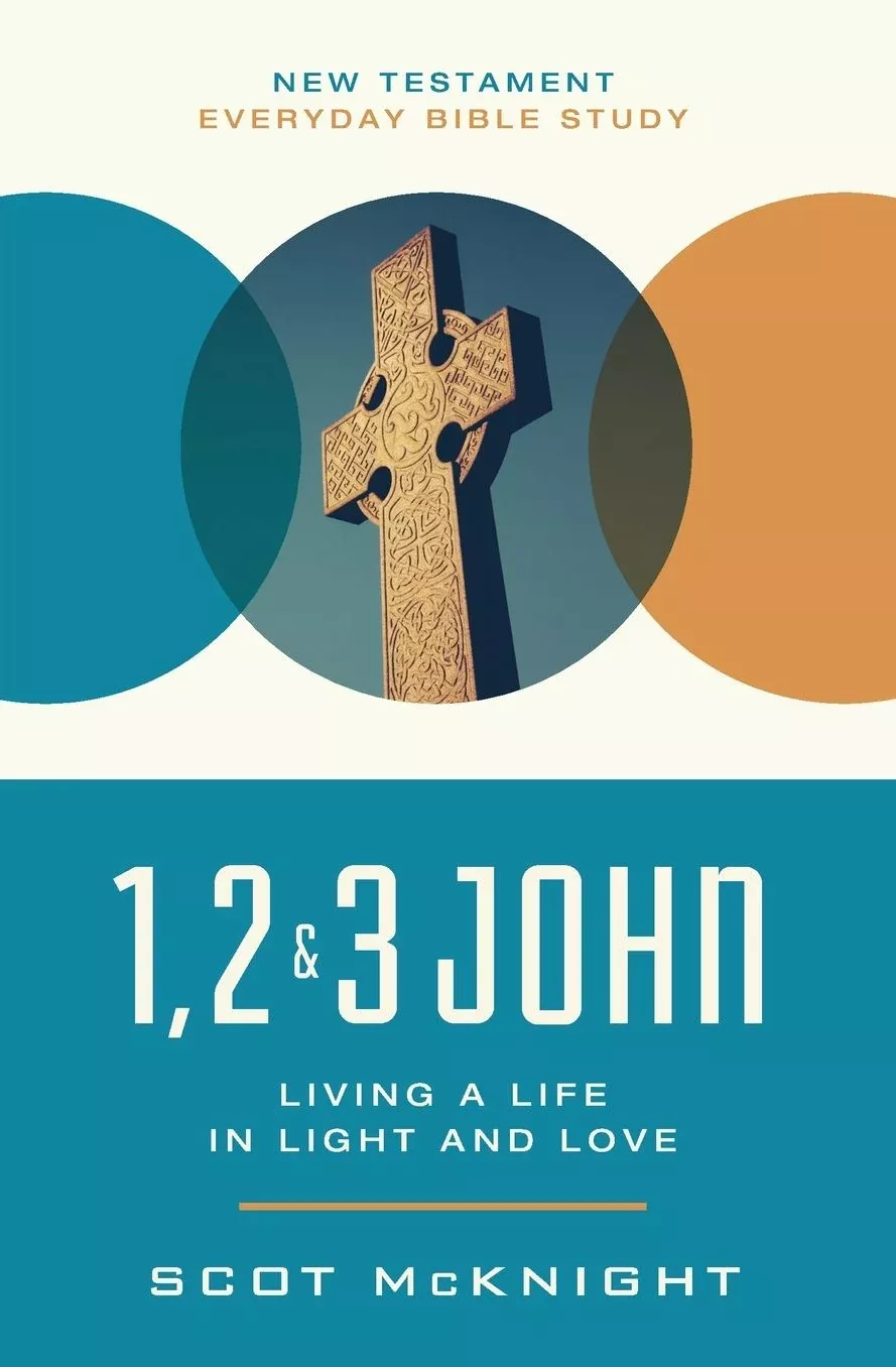 1, 2, 3 John: Living a Life in Light and Love