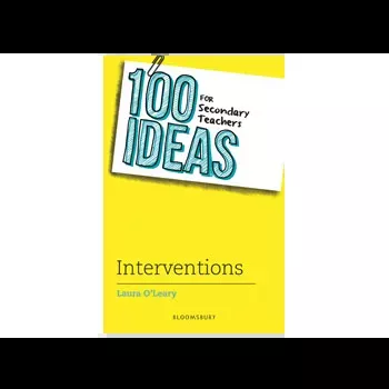 100 Ideas for Secondary Teachers: Interventions