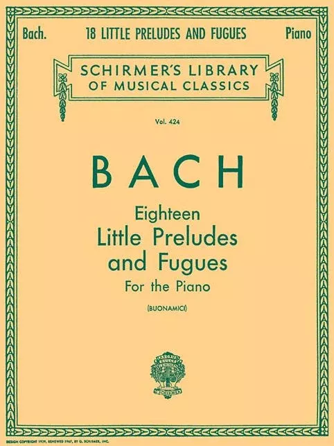 18 Little Preludes and Fugues: Schirmer Library of Classics Volume 424 Piano Solo