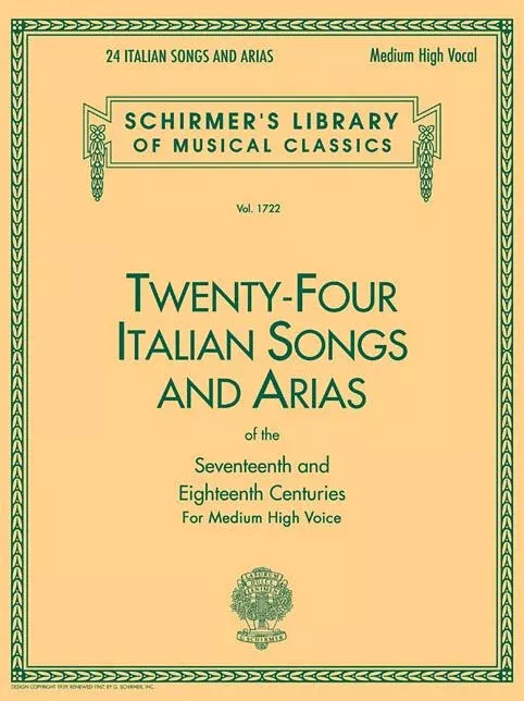 24 Italian Songs & Arias of the 17th & 18th Centuries: Schirmer Library of Classics Volume 1722 Medium High Voice Book