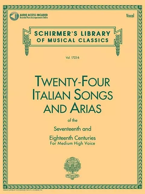 24 Italian Songs and Arias of the Seventeenth and Eighteenth Centures, Medium High Voice, Volume 1722 B