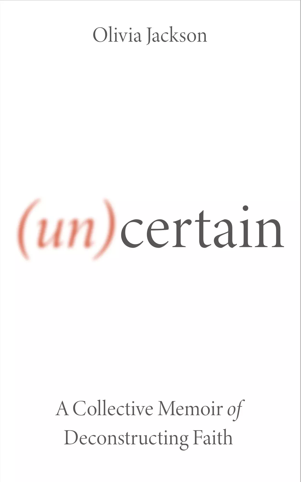 (Un)Certain: A Collective Memoir of Deconstructing Faith