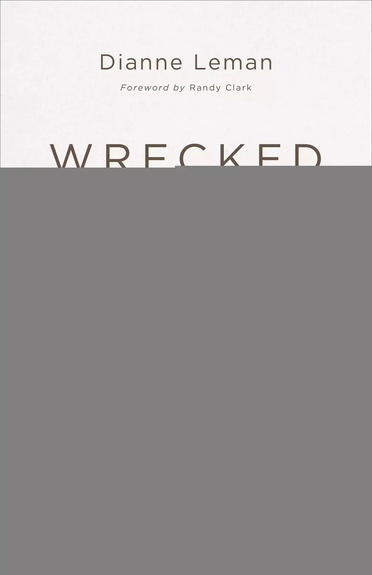 Wrecked for God: The Surprising Secret to True Transformation