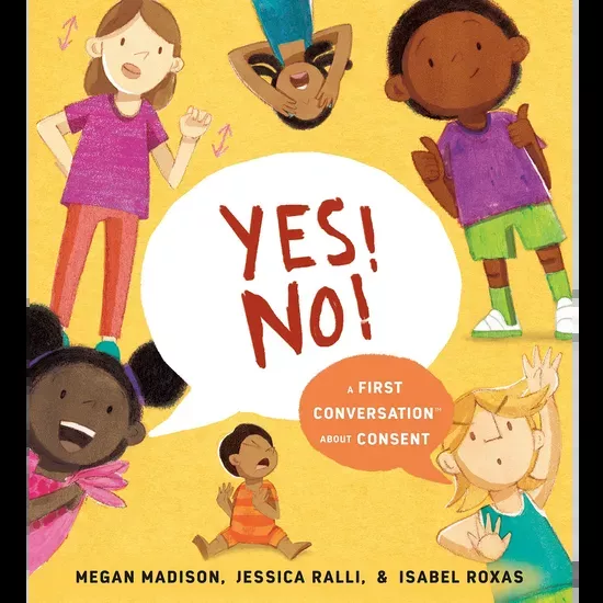 Yes! No!: A First Conversation About Consent