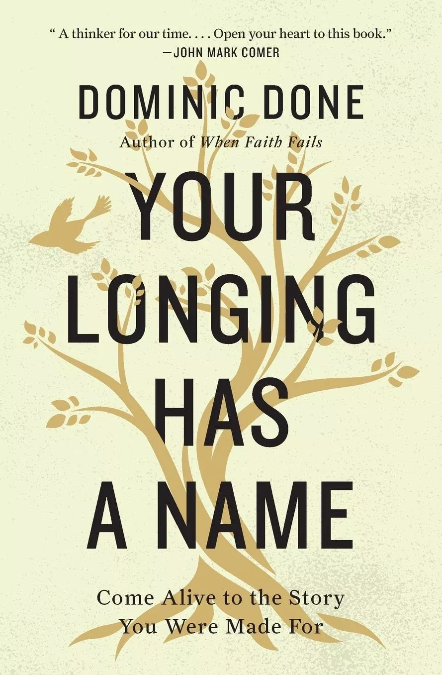 Your Longing Has a Name: Come Alive to the Story You Were Made For
