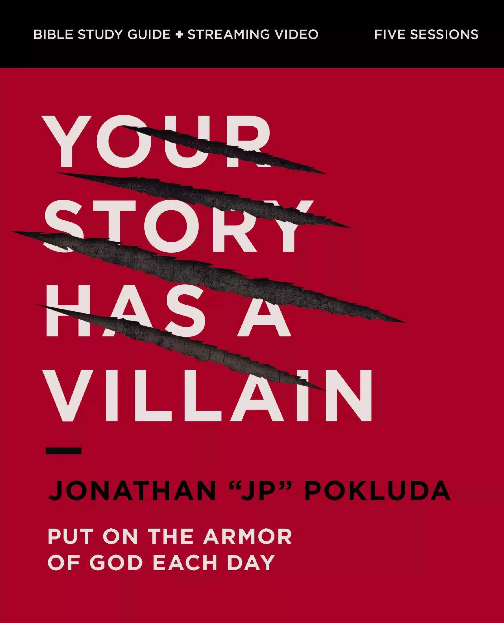 Your Story Has a Villain Bible Study Guide plus Streaming Video: Put on the Armor of God Each Day