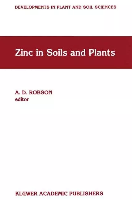 Zinc in Soils and Plants: Proceedings of the International Symposium on 'Zinc in Soils and Plants' held at The University of Western Australia, 27-28 September, 1993